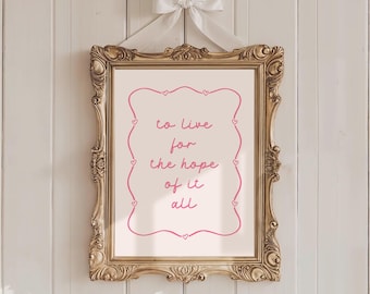 To Live For The Hope Of It All Taylor PosterQuote Lyric Print Subtle Office Decor Home Room Wall Art August Heart Pink Digital Printable