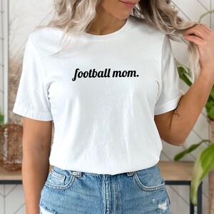 Football Mom Shirt, Football Dad T-Shirt, Football Shirt for Mom, Football Fan Shirt, Football Shirt Women, Football Shirt Men, Football