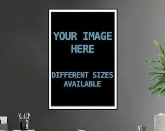 Benutzerdefinierter Posterdruck Personalisierte Fotowandkunst von Ihrem Bild Benutzerdefiniertes Designdekor Mehrere Größen verfügbar Perfektes Geschenk