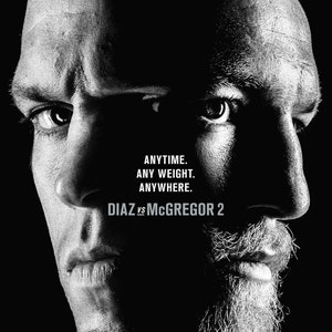 May include: Black and white poster advertising a UFC fight between Diaz and McGregor. The poster features close-up images of the fighters' faces. The text on the poster reads "UFC - 202", "Anytime. Any Weight. Anywhere.", "Diaz vs McGregor 2", "Aug 20 Saturday on PPV", "T-Mobile Arena", and "Tickets available at ticketmaster."