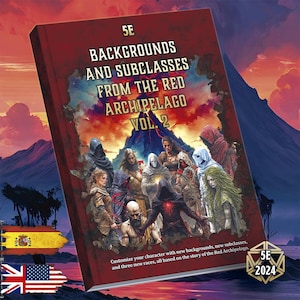 May include: A book cover for a 5E role-playing game supplement titled "Backgrounds and Subclasses from the Red Archipelago Vol. 2." The cover is predominantly red with fantasy character illustrations and text. The text includes "Customize your character..." and "5E 2024."