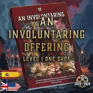 Puede incluir: Una portada de libro roja titulada An Involuntaring Offering Level 1 One Shot 5E. La ilustración muestra una figura oscura con capucha sobre un círculo ritual brillante en un pueblo. El texto inferior dice: An entire village plans to use you as blood for a ritual that renews a centuries-old pact—and you won't know until it's almost too late. Un icono 5E 2014/2024 aparece en la esquina.