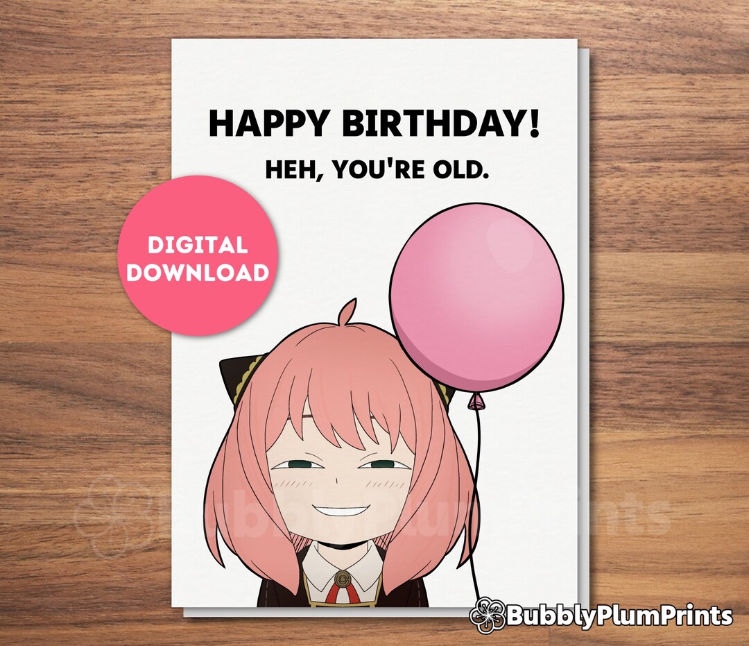 PRINTABLE Funny Anime Happy Birthday Greeting Card, Heh-ppy Anya Card ...