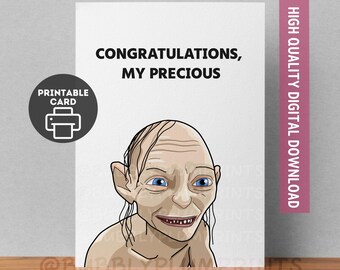 PRINTABLE Gollum Congratulations Greeting Card | My Precious Lord of Rings Card | Nerdy Graduation Gift for Him Her | Instant Download 5x7