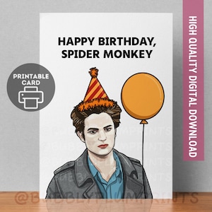 May include: A printable birthday card with the text "HAPPY BIRTHDAY, SPIDER MONKEY." The card features an illustration of a person wearing a party hat and holding an orange balloon. A pink vertical banner reads "HIGH QUALITY DIGITAL DOWNLOAD."