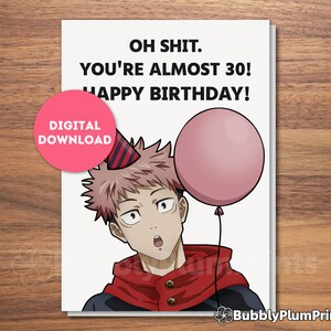 Carte de voeux de joyeux anniversaire anime drôle à imprimer, 30e anniversaire, carte d'humour, cadeau pour lui, amis de la famille, téléchargement immédiat, 5 x 7
