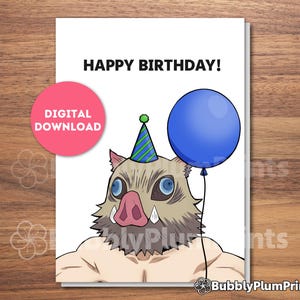 PRINTABLE Cute Anime Happy Birthday Greeting Card, Funny Inosuke, Hashira Card, Gift for him/her and Family, Instant Download, 5x7