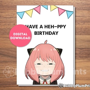 AFDRUKBARE grappige anime gelukkige verjaardagswenskaart, Heh-ppy Anya Card, cadeau voor hem/haar, familiehumor, kawaiikaart, Instant Download, 5 x 7
