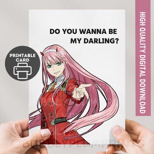 May include: A printable card featuring an anime character with pink hair and a red outfit. The text "DO YOU WANNA BE MY DARLING?" is displayed above the character. A pink vertical banner on the right reads "HIGH QUALITY DIGITAL DOWNLOAD". A circular icon indicates a printable card.