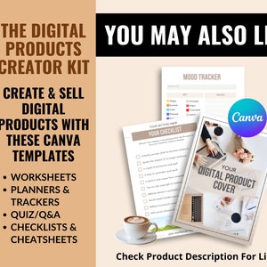 May include: A digital product creator kit with Canva templates for creating worksheets, planners, trackers, quizzes, checklists, and cheatsheets. The image shows a mood tracker, a checklist, and a digital product cover template.