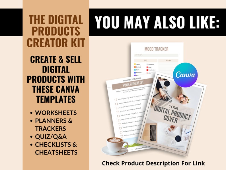 May include: A digital product creator kit with Canva templates for creating worksheets, planners, trackers, quizzes, checklists, and cheatsheets. The image shows a mood tracker, a checklist, and a digital product cover template.