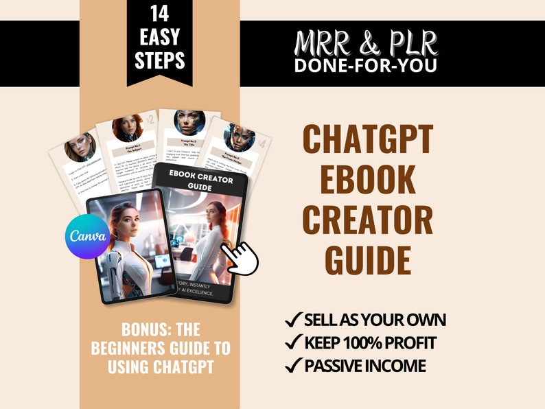 May include: A digital product mockup with a brown background. The text "CHATGPT EBOOK CREATOR GUIDE" is in white text on a brown background. The text "SELL AS YOUR OWN, KEEP 100% PROFIT, PASSIVE INCOME" is in white text on a brown background. The text "14 EASY STEPS" is in white text on a brown background. The text "MRR & PLR DONE-FOR-YOU" is in white text on a brown background. The text "BONUS: THE BEGINNERS GUIDE TO USING CHATGPT" is in white text on a brown background.