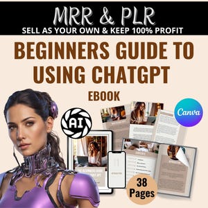 Beginners Guide To Using Chatgpt Ebook With Master Resell Rights, How To Use Chatgpt Guide, MRR Chatgpt Ebook For Beginners, AI Guide, PLR