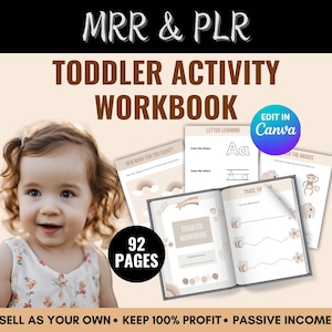 May include: A digital product mockup featuring a toddler activity workbook with 92 pages. The workbook has a brown and beige color scheme with illustrations of rainbows, bees, and letters. The text "MRR & PLR" and "Toddler Activity Workbook" is displayed in brown text. The text "Edit in Canva" is displayed in a white box with a brown border. The text "92 Pages" is displayed in a white circle with a brown border. The text "Sell as your own. Keep 100% profit. Passive income" is displayed at the bottom of the image.