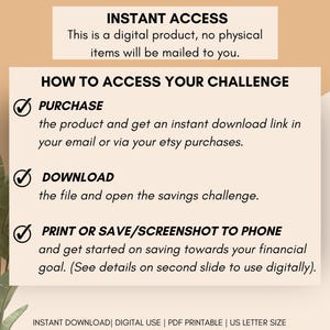 May include: A digital product guide with instructions on how to access a savings challenge. The guide includes a checklist with three steps: purchase, download, and print or save/screenshot to phone. The text "INSTANT DOWNLOAD | DIGITAL USE | PDF PRINTABLE | US LETTER SIZE" is at the bottom of the guide.