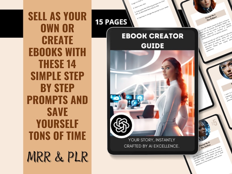 May include: A digital guide with a woman in a white outfit standing in front of a computer screen. The guide is titled "Ebook Creator Guide" and says "Your story, instantly crafted by AI excellence." The guide is 15 pages long and includes 14 simple step-by-step prompts to help you create ebooks.