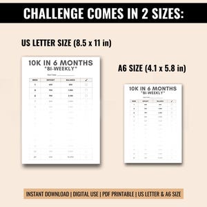 May include: Printable 10K in 6 Months Savings Challenge tracker in US Letter and A6 sizes. The tracker is designed for bi-weekly deposits and includes columns for week, deposit, balance, and a check box.