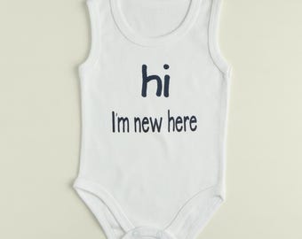 Hi I'm New Here Bodysuit: Newborn Sleeveless Cotton Outfit