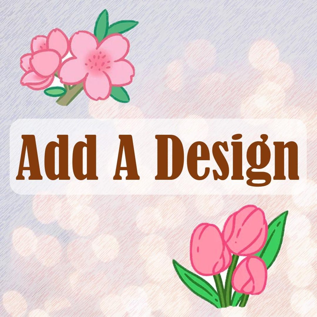 Custom Flower Design Add-on - Etsy