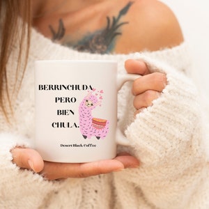 Berrinchuda pero bien Chula Ceramic Mug | funny mug with sayings | Latina mugs | Spanish mug | Mexican mugs | Spanish sayings mugs | mom mug