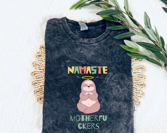 Namaste Unisex Mineral Wash T-Shirt, namaste gifts, namaste bitches, meditation and yoga shirt, funny spiritual gift shirt,zen shirt present