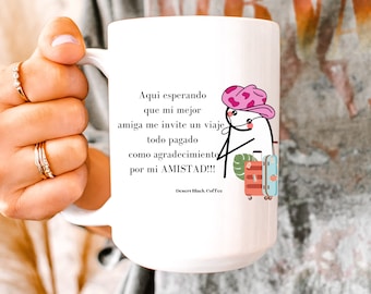 Aqui esperando que mi mejor amiga Ceramic Mug 15oz, funny Spanish mugs with sayings, Spanish gift for best friend, friendship gift, bestie
