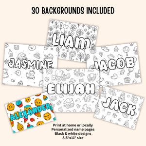 May include: A collection of personalized name pages with black and white designs. Each page features a different name in large bubble letters, surrounded by themed illustrations. The text "30 BACKGROUNDS INCLUDED" and other details are also present. The pages are 8.5"x11" in size.