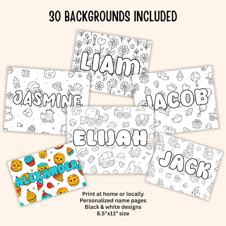 May include: A collection of personalized name pages with black and white designs. Each page features a different name in large bubble letters, surrounded by themed illustrations. The text "30 BACKGROUNDS INCLUDED" and other details are also present. The pages are 8.5"x11" in size.