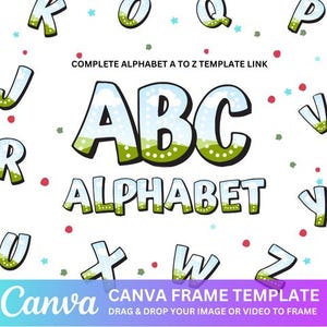 以下が含まれることがあります： 漫画風のカラフルなアルファベットが特徴のCanvaフレームテンプレート。文字は緑、青、白で、空と草のデザインになっています。「ABC ALPHABET」というテキストが大きなフォントで表示されています。「Canva CANVA FRAME TEMPLATE DRAG & DROP YOUR IMAGE OR VIDEO TO FRAME」というテキストが画像の下部に表示されています。