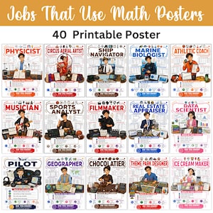 May include: A collection of 40 printable educational posters titled Jobs That Use Math Posters. Each poster features a specific career, including physicist, musician, pilot, and chocolatier, with illustrations, math facts, and career details.