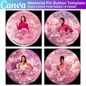 May include: Four memorial pin button templates with a pink and white floral design. Each button features a photo of a person, the text "Rest In Peace" or "Forever In Our Heart", and the names Sophia Zoe, Alice Daisy, Emma Amelia, and Mia Grace.