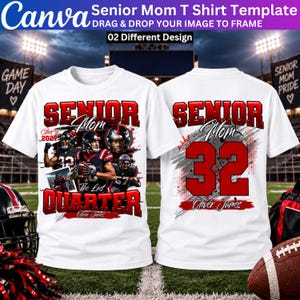 May include: A white t-shirt template featuring two designs. The front displays football players, the text SENIOR Mom The Last QUARTER, and Class of 2027. The back shows the number 32 in red with the text SENIOR Mom and the name Oliver James.