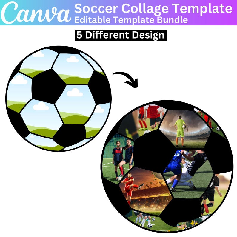May include: A soccer ball collage template with 5 different designs. The template features a black and white soccer ball with a green and blue design. The template also features a soccer ball with photos of soccer players and games.