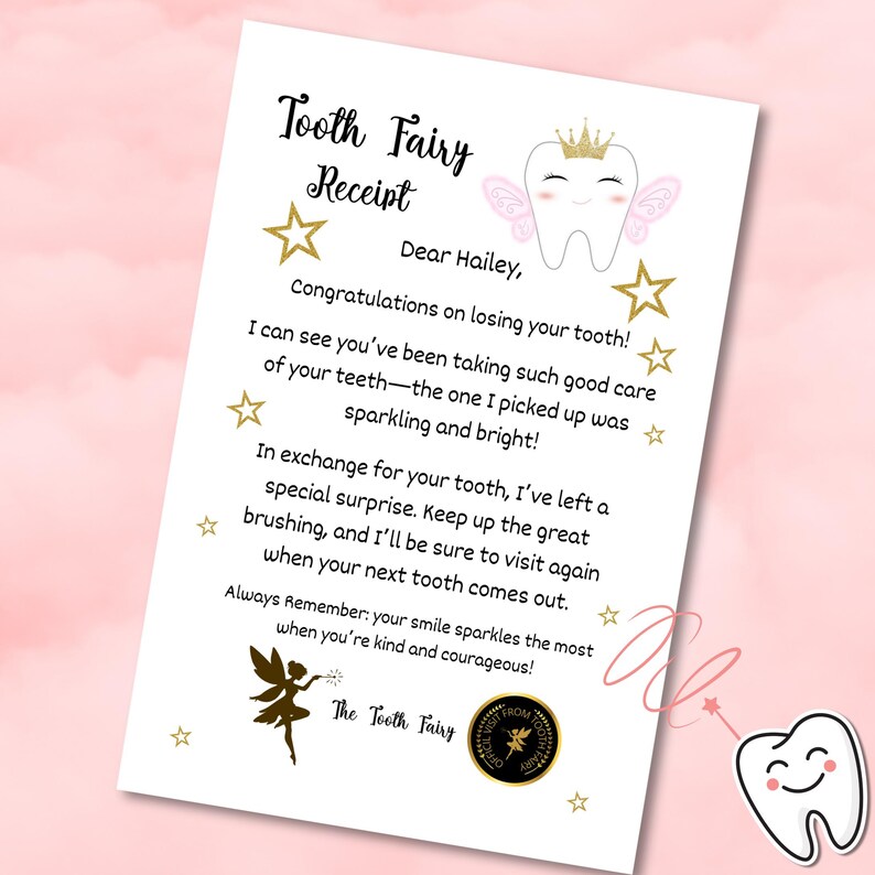 May include: A white Tooth Fairy receipt with gold stars and text. The receipt has a cartoon tooth with a crown and wings. The text reads "Dear Hailey, Congratulations on losing your tooth!" and more.