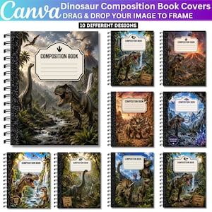 May include: A digital collection of 10 spiral-bound composition book covers featuring various dinosaur illustrations in prehistoric landscapes. Each cover includes a central white label with the text COMPOSITION BOOK and blank lines.