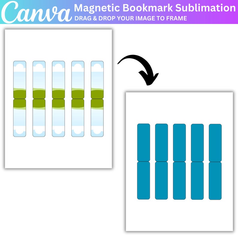 May include: Image shows a design for magnetic bookmarks. The left side features a design with green and blue sections. The right side shows the final product in teal. Text at the top reads "Magnetic Bookmark Sublimation".