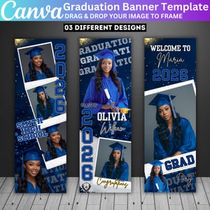 May include: A graduation banner template with three different designs. Each banner features a photo of a graduate in a blue cap and gown. The banners include the text "2026", "Smith High School", "Olivia Wifham", and "Welcome to Maria".