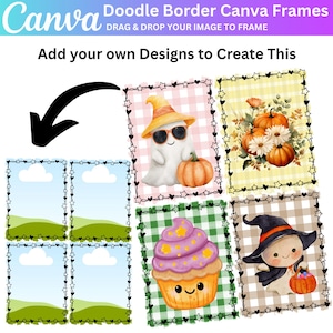 May include: A Canva template with doodle border frames. The image features a variety of Halloween-themed illustrations, including ghosts, pumpkins, and a cupcake. The text reads "Add your own Designs to Create This."