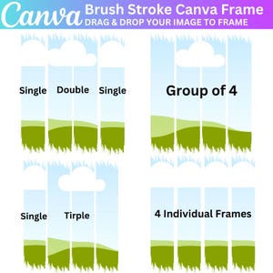 May include: A Canva graphic featuring a brush stroke frame design. The image displays different frame layouts: single, double, triple, a group of four, and four individual frames. Each frame has a sky and grass background.