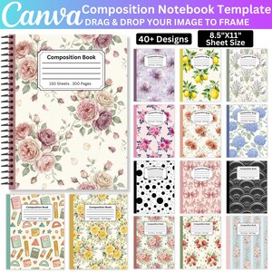 Pode incluir: Um modelo de caderno de composição Canva com mais de 40 designs no tamanho 8,5"x11". A imagem principal mostra um caderno espiral com fundo creme e estampa de rosas cor-de-rosa, rotulado "Composition Book, 150 Sheets, 300 Pages."