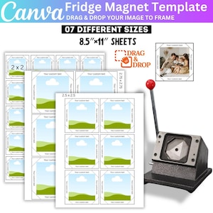 May include: A template for fridge magnets with the text "Fridge Magnet Template" and "Drag & Drop Your Image to Frame." The image shows various sizes, including 2x2, 2.5x2.5, and 2.75x2.75 inches, on 8.5"x11" sheets. A magnet maker is also visible.