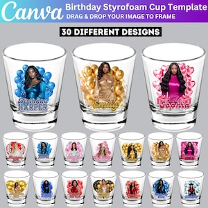 Peut inclure: Modèle de verre à shot sur le thème de l'anniversaire. Le design présente l'image d'une femme, des ballons et du texte. Le haut de l'image indique "Birthday Styrofoam Cup Template" et "30 DIFFERENT DESIGNS". Le logo Canva est dans le coin supérieur gauche.