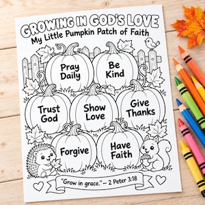 Puede incluir: Una página para colorear en blanco y negro titulada Growing in God's Love My Little Pumpkin Patch of Faith, con calabazas que incluyen textos como Pray Daily, Be Kind, Trust God, Show Love, Give Thanks, Forgive, Have Faith y 2 Peter 3:18.