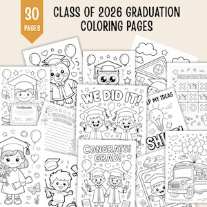 May include: A collection of 30 graduation-themed coloring pages. The pages feature illustrations of children in graduation caps, diplomas, balloons, and the text "Class of 2026 Graduation Coloring Pages". The pages are black and white, ready for coloring.