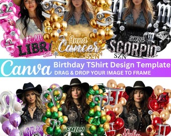 May include: A template for birthday t-shirt designs featuring women with cowboy hats, zodiac signs, and balloons. The text includes names like Leah, Anna, and Skye, along with zodiac symbols and the Canva logo. The design encourages users to drag and drop their images.