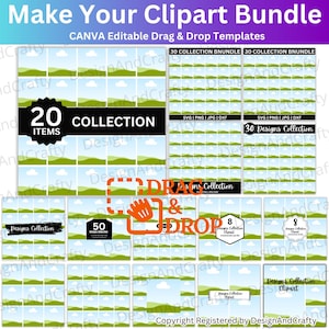 May include: A digital clipart bundle with the text "Make Your Clipart Bundle" and "CANVA Editable Drag & Drop Templates." The image features various design collections, including a 20-item collection and several 30-design collections. The image also includes the words "Drag & Drop."