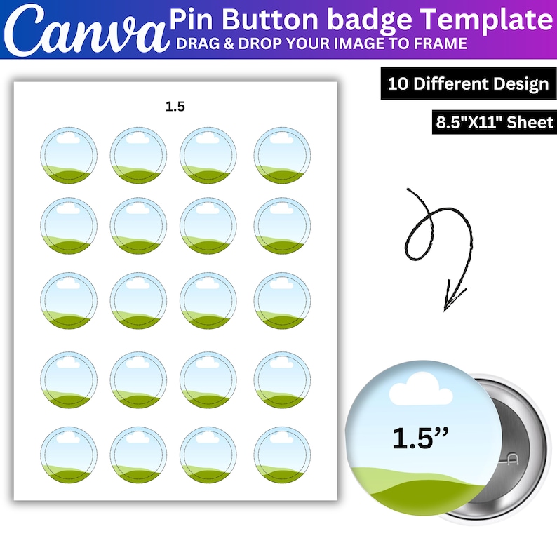 Pu&ograve; includere: Un modello di spilla a bottone Canva su un foglio da 8,5"x11" con venti cornici circolari che mostrano una grafica paesaggistica con una nuvola e colline verdi. Il foglio include il testo 1.5, 10 Different Design e un esempio di bottone da 1,5".