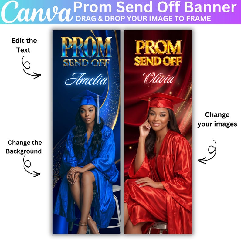 May include: Prom send-off banner template with two vertical designs. One features a woman in a blue graduation gown, the other a woman in a red gown. Text includes "PROM SEND OFF" and names. Canva logo at the top.
