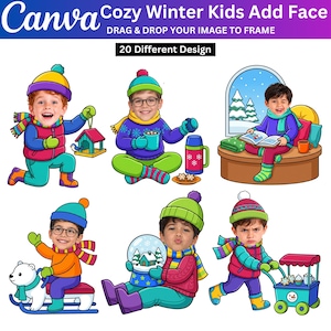 May include: A digital graphic set titled Cozy Winter Kids Add Face with 20 Different Design featuring six cartoon illustrations of children in winter clothing, including hats, scarves, and jackets, interacting with seasonal items like sleds and snow globes.