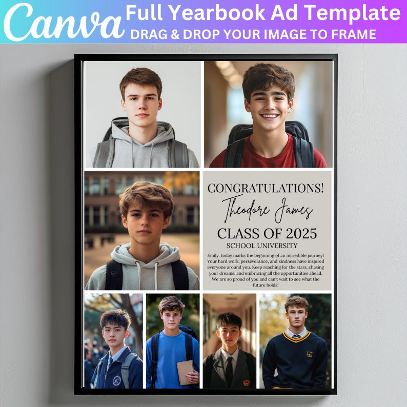 May include: A black and white yearbook ad template with a collage of photos of a young man. The text reads "Congratulations! Theodore James Class of 2025 School University".